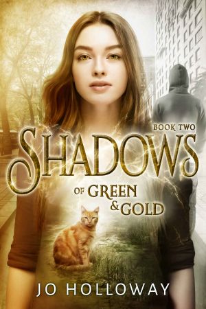 [Green & Gold 02] • Shadows of Green & Gold · A Contemporary Young Adult Fantasy Suspense (Green and Gold, Book 2)